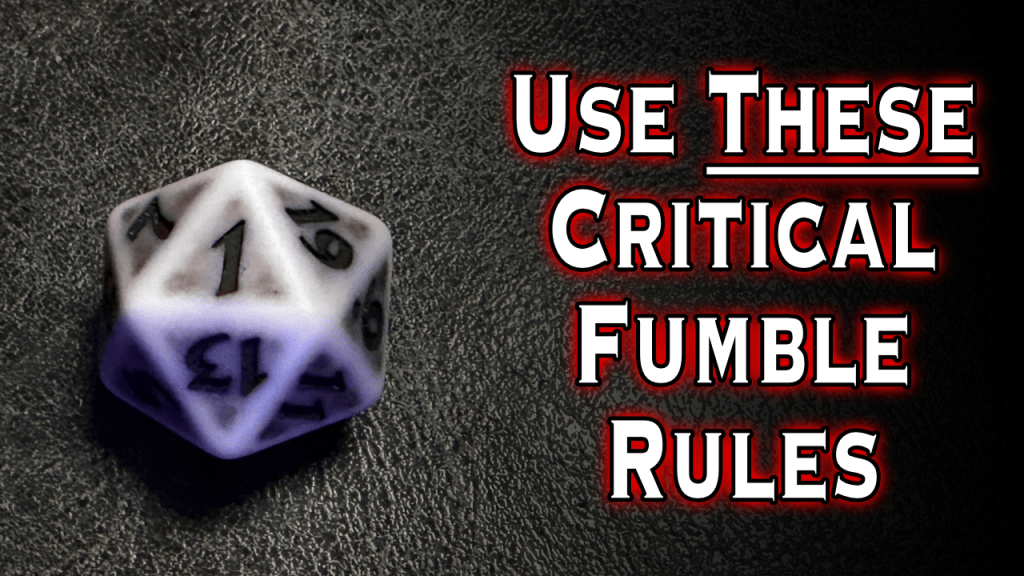 Use These Critical Fumbles&nbsp;Rules